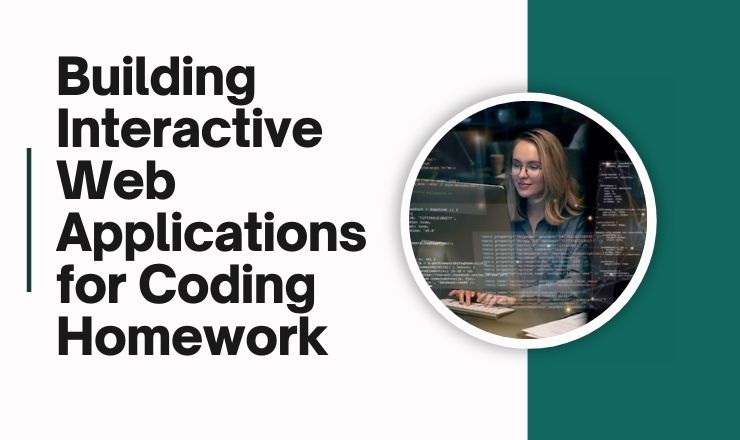 Building Interactive Web Applications for Coding Homework